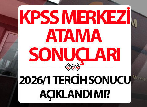 Merkezi atama sonuclari ne zaman aciklanacak 20261 kpss tercih yerlestirme sonuclari ne zaman aciklanir kc8KDV1O